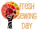 Fresh Sewing Day