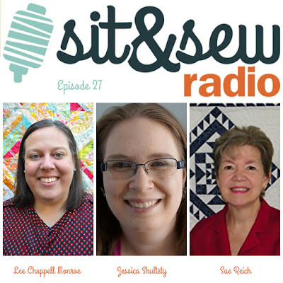 http://sitandsewradio.com/episodes/episode-27-lee-chappell-monroe-jessica-skultety-and-sue-reich/